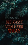 Cover-Bild zum Titel 'Die Kasse von Herr Wray' von 'Wilkie Collins'