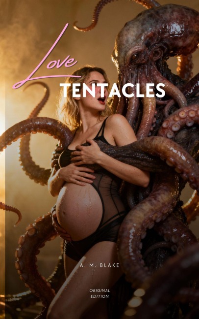 Love Tentacles - A. M. Blake