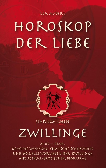 Horoskop der Liebe - Sternzeichen Zwillinge - Lea Aubert