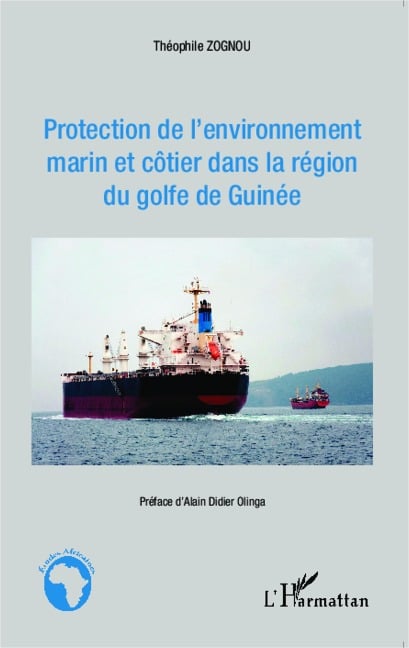 Protection de l'environnement marin et côtier dans la région du golfe de Guinée - Théophile Zognou