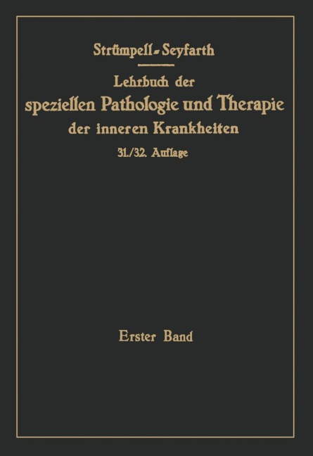Lehrbuch der speziellen Pathologie und Therapie der inneren Krankheiten für Studierende und Ärzte. (1.-30. Aufl. Leipzig: F.C.W - 