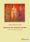 Cover-Bild zum Titel 'Geschichte der römischen Literatur' von 'Wilhelm Siegmund Teuffel'