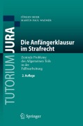 Cover-Bild zum Titel 'Die Anfängerklausur im Strafrecht' von 'Martin Paul Waßmer, Jürgen Seier'