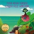 Cover-Bild zum Titel 'Cicek Kiz Soruyor' von 'Fulya Aslan Gürsen'