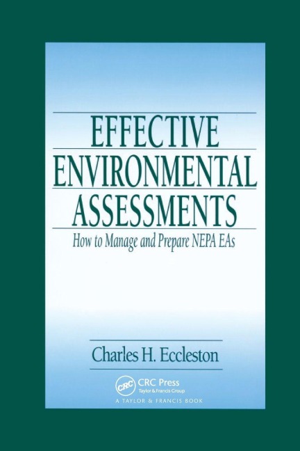 Effective Environmental Assessments - Charles Eccleston, J. Peyton Doub