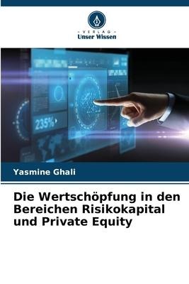 Die Wertschöpfung in den Bereichen Risikokapital und Private Equity - Yasmine Ghali