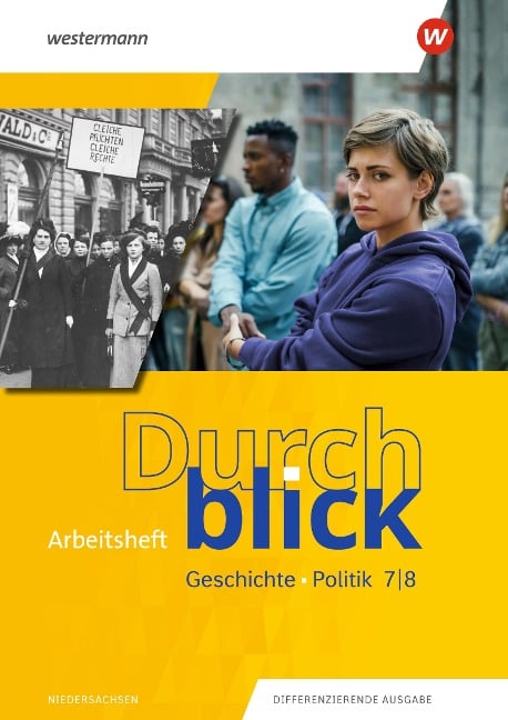 Durchblick Geschichte und Politik 7 / 8. Arbeitsheft. Für Niedersachsen - 