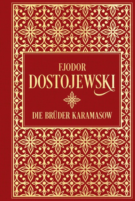 Die Brüder Karamasow - Fjodor M. Dostojewski