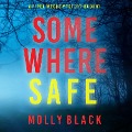 Cover-Bild zum Titel 'Somewhere Safe (A Piper Woods FBI Suspense Thriller¿Book One)' von 'Molly Black'
