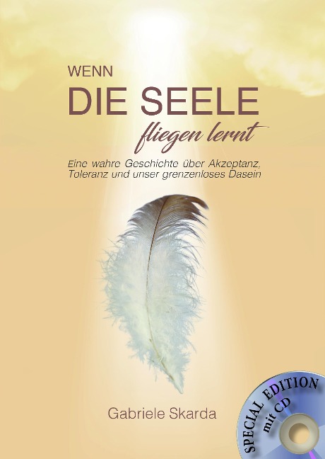 Wenn die Seele fliegen lernt (Special Edition) mit CD - Gabriele Skarda