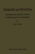 Cover-Bild zum Titel 'Entwerfen und Herstellen' von 'Carl Volk'