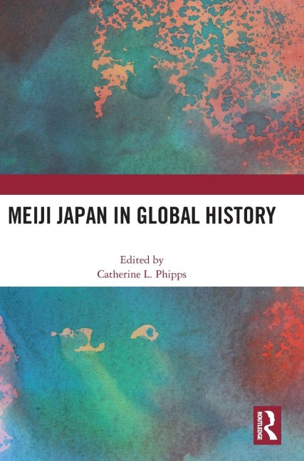 Meiji Japan in Global History - 