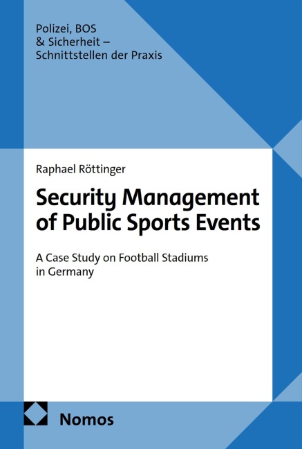 Security Management of Public Sports Events - Raphael Röttinger