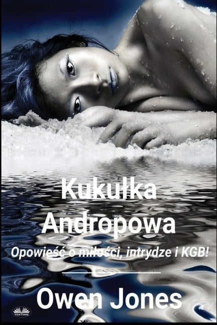 Kuku¿ka Andropowa - Opowie¿¿ O Mi¿o¿ci, Intrydze I KGB! - Owen Jones