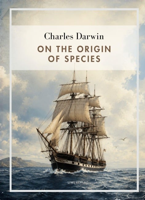 Charles Darwin: On the Origin of Species (English Edition) - Charles Darwin