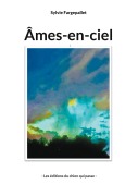 Cover-Bild zum Titel 'Âmes-en-ciel' von 'Sylvie Fargepallet'