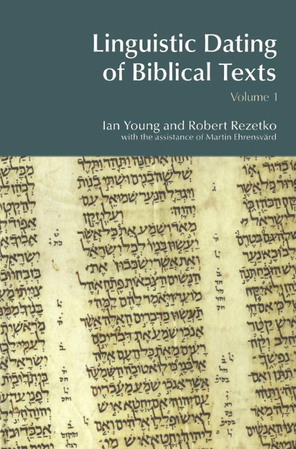 Linguistic Dating of Biblical Texts: Vol 1 - Ian Young, Robert Rezetko