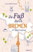 Cover-Bild zum Titel 'Zu Fuß durch Bremen' von 'Lena Häfermann'