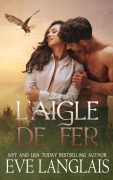 Cover-Bild zum Titel 'L'Aigle de Fer' von 'Eve Langlais'