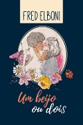 Cover-Bild zum Titel 'Um beijo ou dois' von 'Fred Elboni'