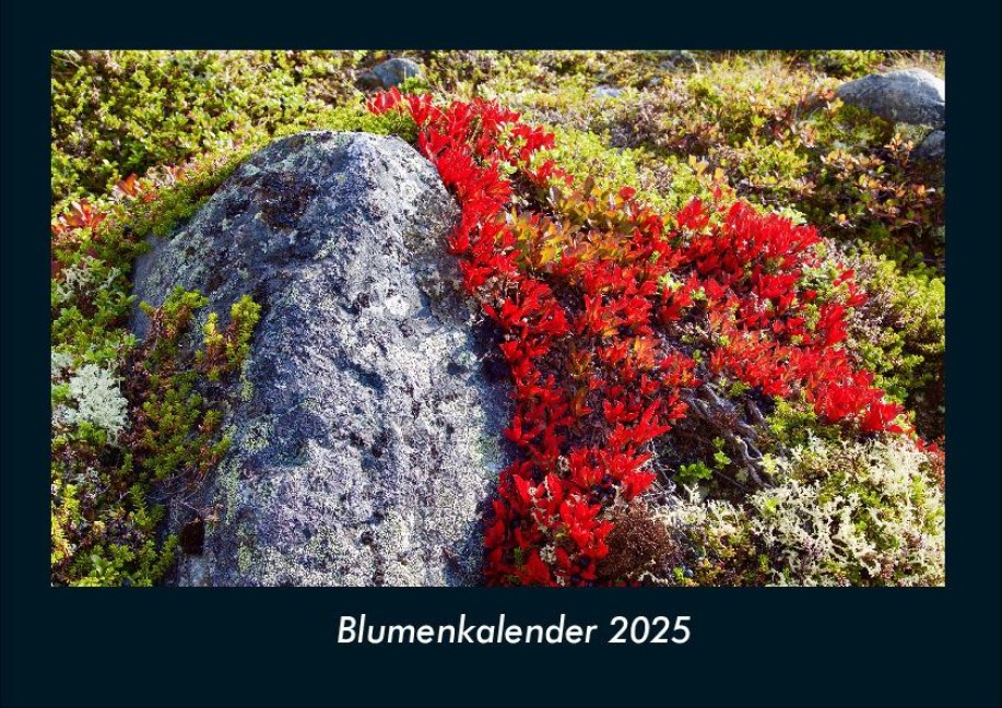 Blumenkalender 2025 Fotokalender DIN A4 - Tobias Becker