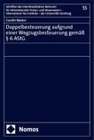 Doppelbesteuerung aufgrund einer Wegzugsbesteuerung gemäß § 6 AStG - Carolin Becker