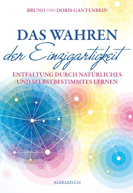 Das Wahren der Einzigartigkeit - Bruno Gantenbein, Doris Gantenbein