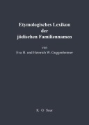 Cover-Bild zum Titel 'Etymologisches Lexikon der jüdischen Familiennamen' von 'Heinrich Guggenheimer, Eva Guggenheimer'