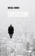 Cover-Bild zum Titel 'Explosion' von 'Michael Sommer'