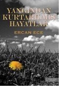 Yangindan Kurtarilmis Hayatlar - Ercan Ece