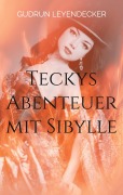 Cover-Bild zum Titel 'Teckys Abenteuer mit Sibylle' von 'Gudrun Leyendecker'
