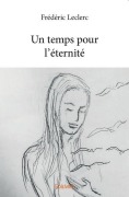 Cover-Bild zum Titel 'Un temps pour l'éternité' von 'Frédéric Leclerc'
