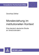 Cover-Bild zum Titel 'Moralerziehung im institutionellen Kontext' von 'Dorothea Döhler'