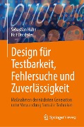Cover-Bild zum Titel 'Design für Testbarkeit, Fehlersuche und Zuverlässigkeit' von 'Sebastian Huhn, Rolf Drechsler'