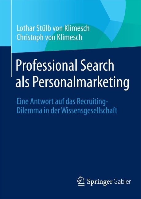 Professional Search als Personalmarketing - Lothar Stülb von Klimesch, Christoph von Klimesch