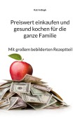 Cover-Bild zum Titel 'Preiswert einkaufen und gesund kochen für die ganze Familie' von 'Katrin Bogk'