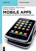 Cover-Bild zum Titel 'Mobile Apps' von 'Christian Solmecke, Jürgen Taeger, Thorsten Feldmann'
