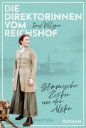 Cover-Bild zum Titel 'Die Direktorinnen vom Reichshof. Stürmische Zeiten an der Alster' von 'Ines Villiger'