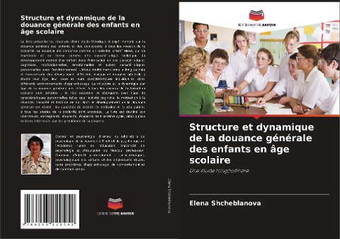 Structure et dynamique de la douance générale des enfants en âge scolaire - Elena Shcheblanova