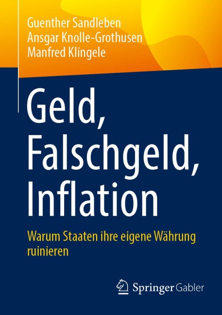 Geld, Falschgeld, Inflation - Guenther Sandleben, Ansgar Knolle-Grothusen, Manfred Klingele