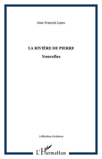 LA RIVIERE DE PIERRE - Nouvelles - Jean