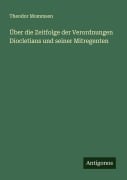 Cover-Bild zum Titel 'Über die Zeitfolge der Verordnungen Diocletians und seiner Mitregenten' von 'Theodor Mommsen'