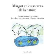 Cover-Bild zum Titel 'Margot et les secrets de la nature' von 'Karen Gouaïda'