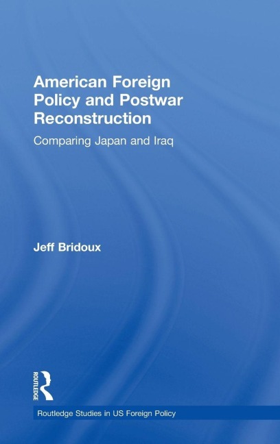 American Foreign Policy and Postwar Reconstruction - Jeff Bridoux