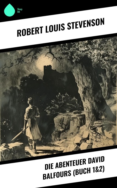 Die Abenteuer David Balfours (Buch 1&2) - Robert Louis Stevenson