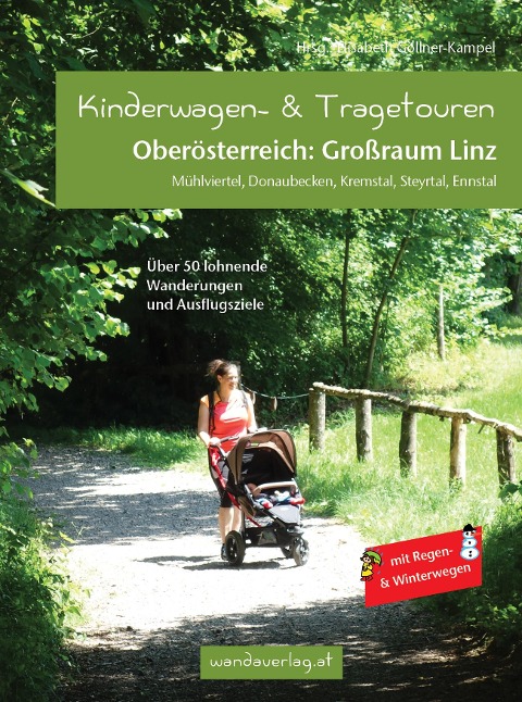 Kinderwagen- & Tragetouren Oberösterreich: Großraum Linz - Barbara Rammer, Irmgard Leitner-Gadringer, Elisabeth Reichl, Susanne Kaiser, Hannah Nöhmayer