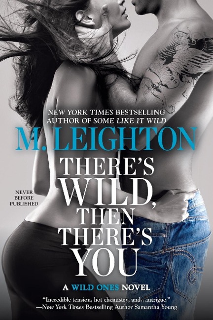 There's Wild, Then There's You - M. Leighton