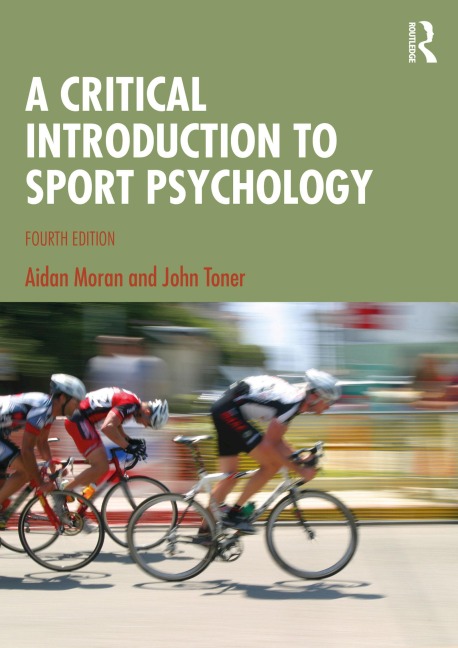 A Critical Introduction to Sport Psychology - Aidan Moran, John Toner