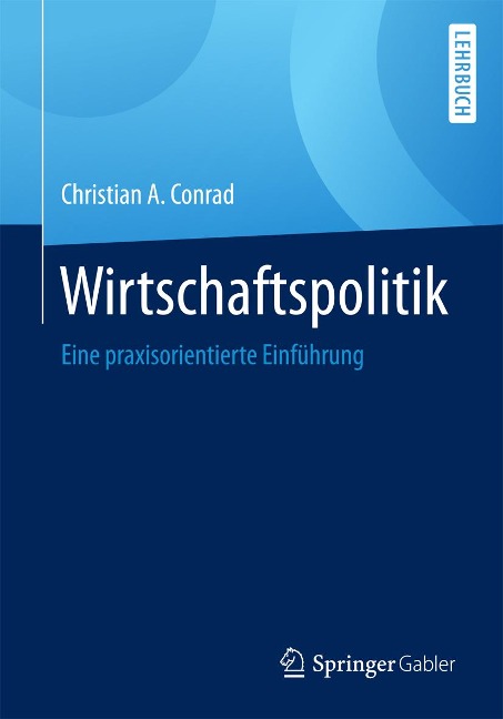 Wirtschaftspolitik - Christian A. Conrad