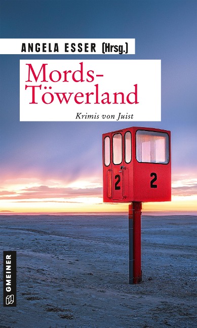 Mords-Töwerland - Christina Bacher, Peter Godazgar, Christiane Franke, Tatjana Kruse, Till Raether